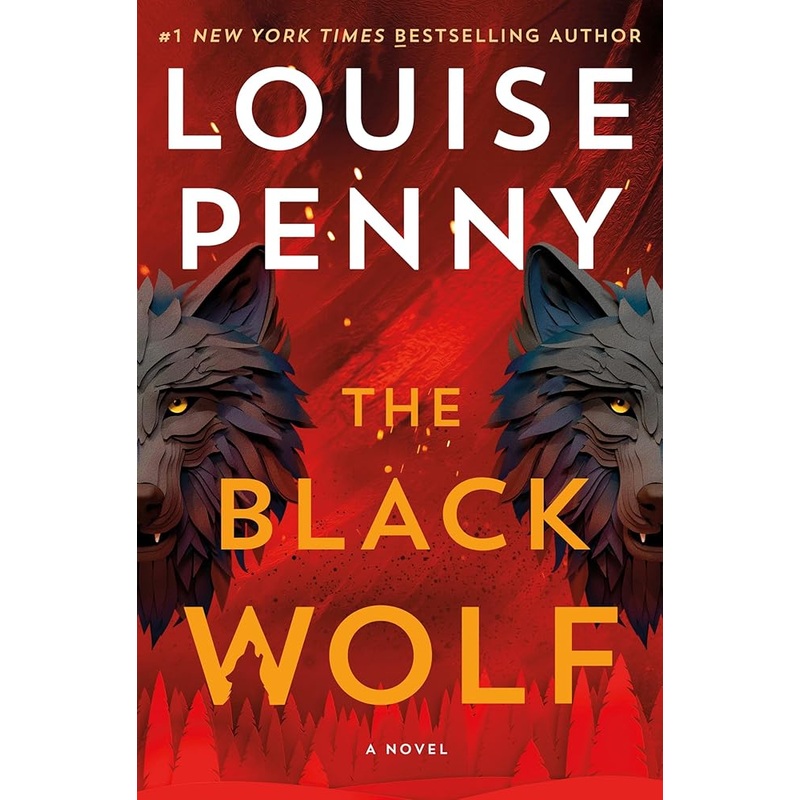 (10/28/25 PREORDER) The Black Wolf: A Novel (Chief Inspector Gamache Novel, 20)