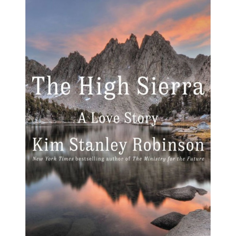 The High Sierra: A Love Story Hardcover