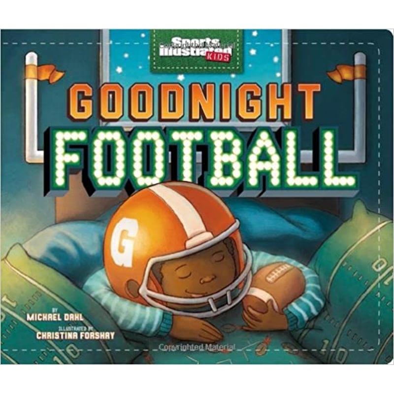 Goodnight Football (Sports Illustrated Kids Bedtime Books)