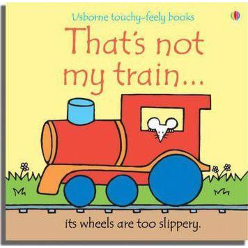 That’s Not My Train Usborne Touchy Feely Books