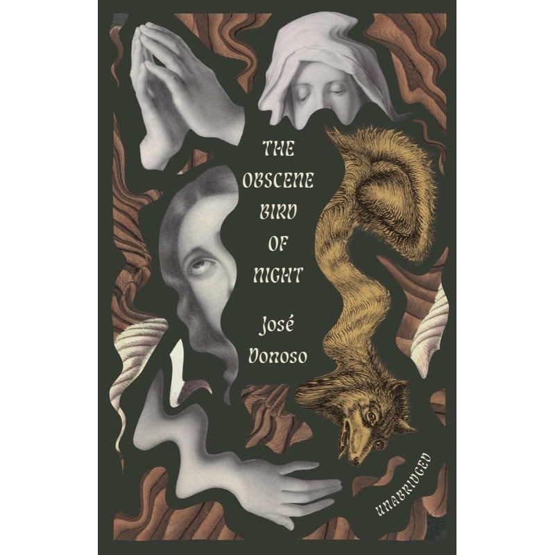 The Obscene Bird of Night: Unabridged, Centennial Edition