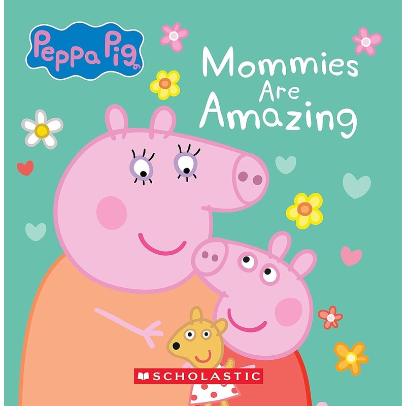 Mommies are Amazing (Peppa Pig)
