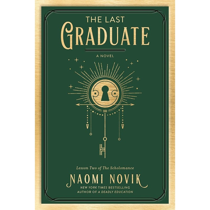 The Last Graduate: A Novel (The Scholomance)