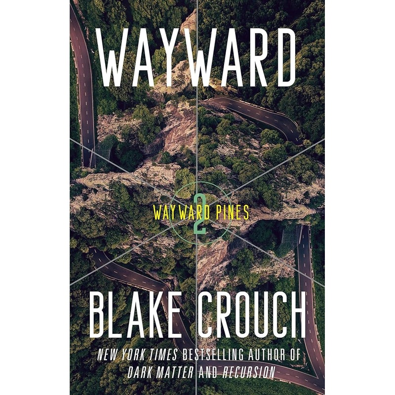 Wayward: Wayward Pines: 2 (The Wayward Pines Trilogy)