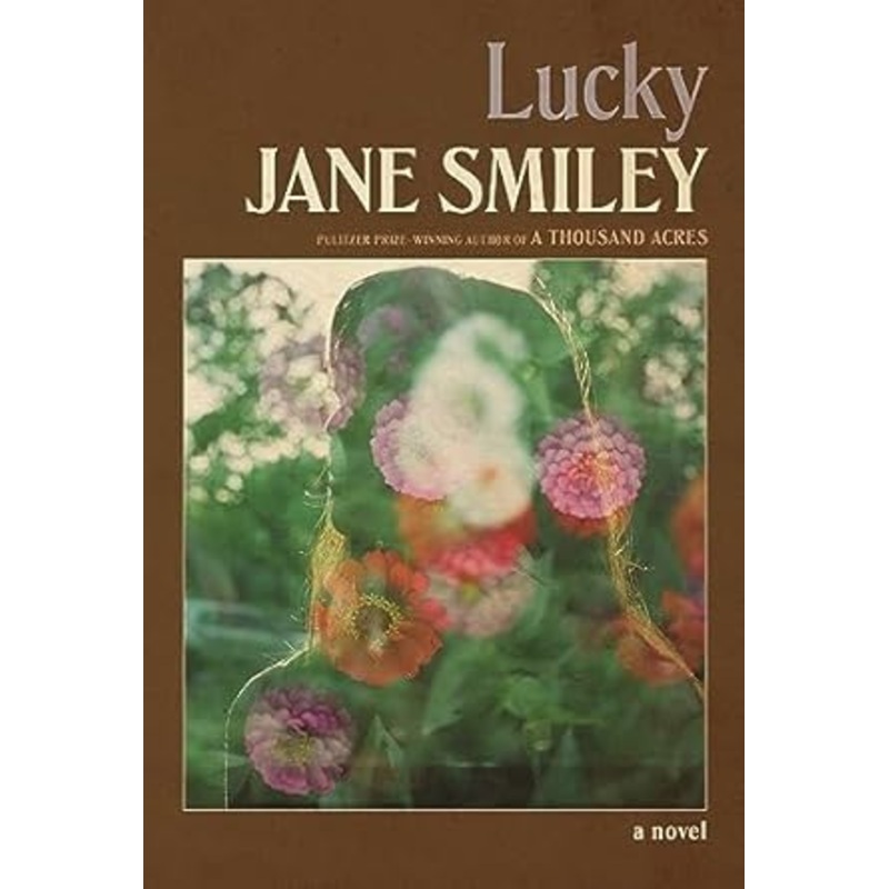 Lucky: A Novel by Jane Smiley
