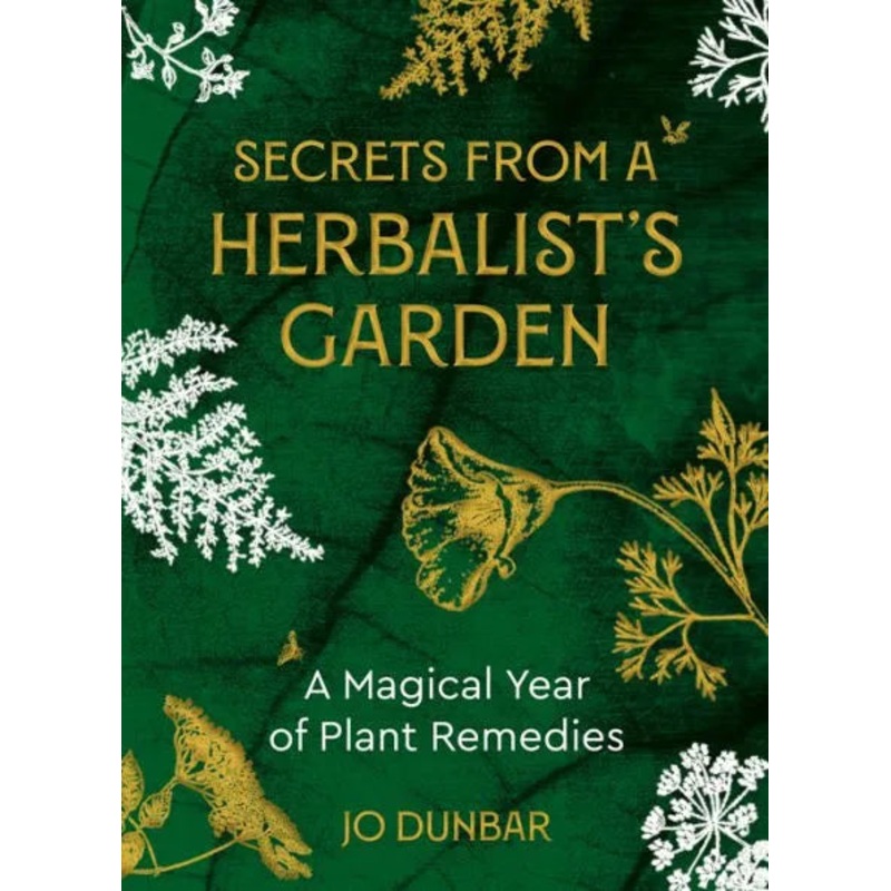 Secrets from a Herbalist’s Garden: A Magical Year of Plant Remedies – Backorder Paperback