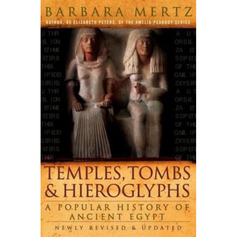 Temples, Tombs, and Hieroglyphs: A Popular History of Ancient Egypt Paperback