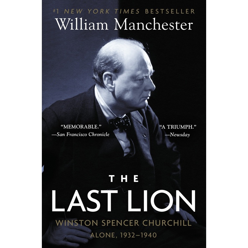 The Last Lion: Winston Spencer Churchill: Alone, 1932-1940