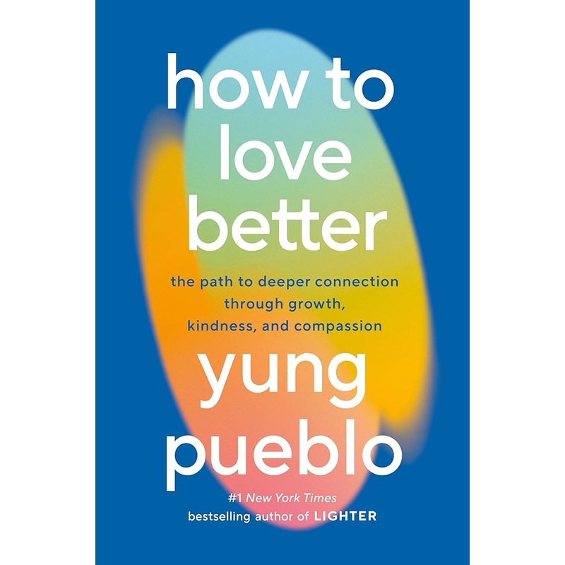 How to Love Better