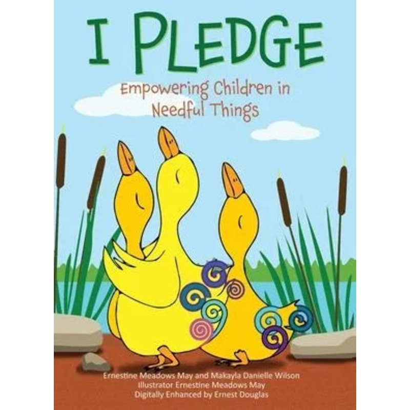 I Pledge: Empowering Children in Needful Things Hardcover
