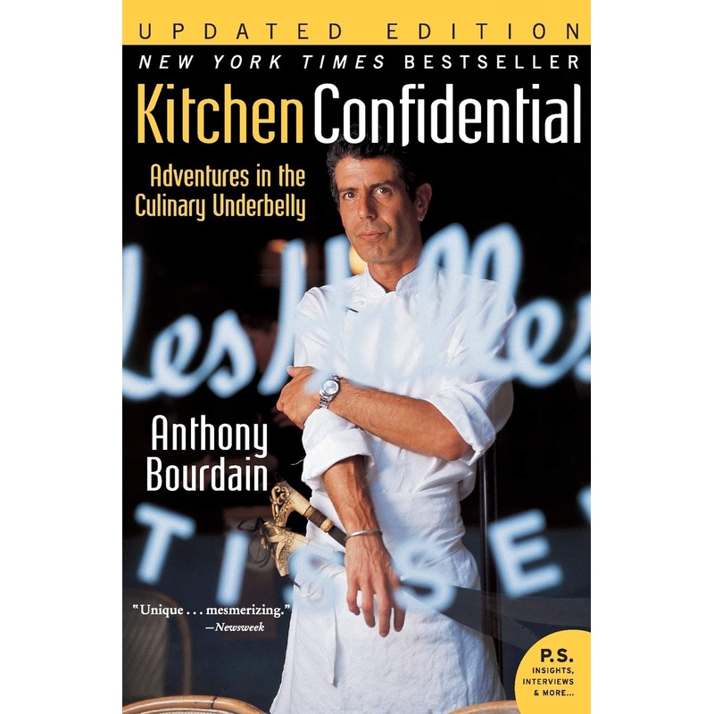 Kitchen Confidential: Adventures in the Culinary Underbelly Paperback
