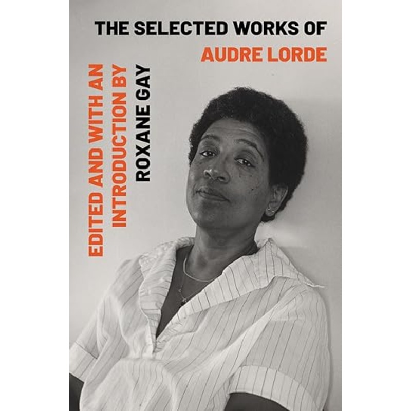 The Selected Works of Audre Lorde
