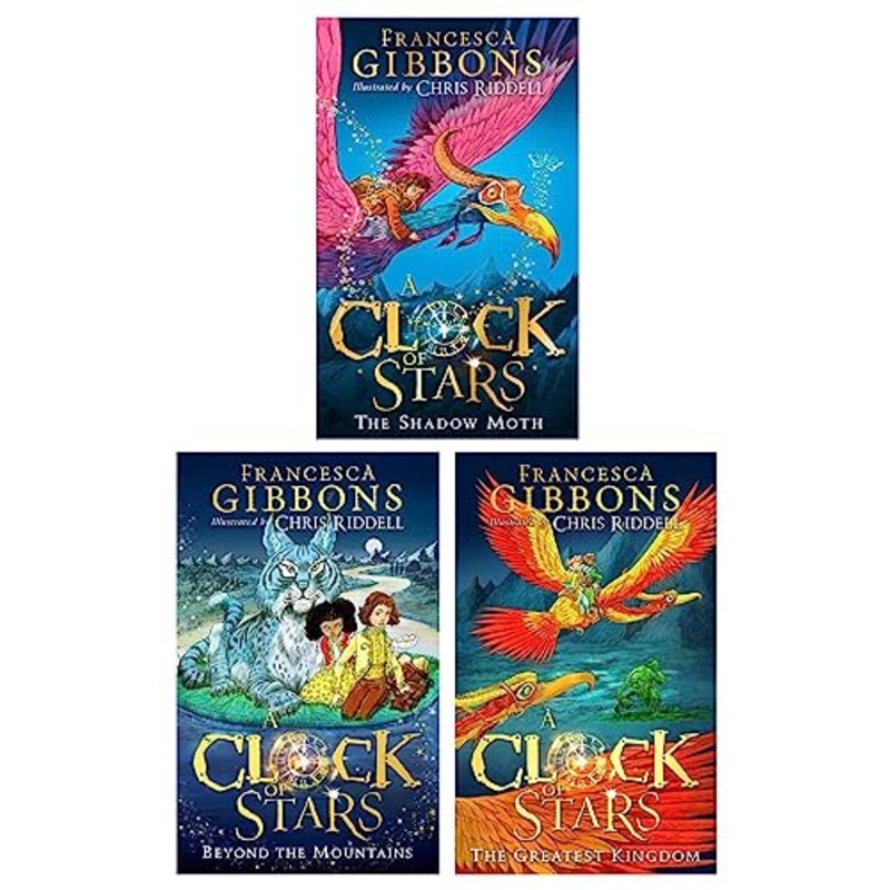 Clock Of Stars By Francesca Gibbons 3 Books Collection Set (A Clock Of Stars: The Shadow Moth, A Clock Of Stars: Beyond The Mountains, A Clock Of Stars: The Greatest Kingdom)