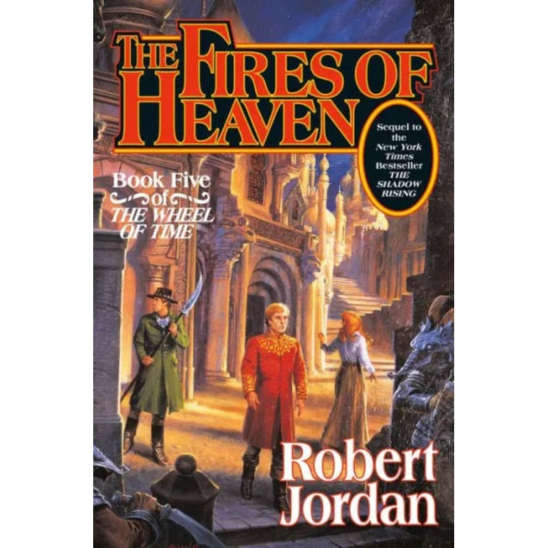The Fires of Heaven (The Wheel of Time Series #5) Hardcover