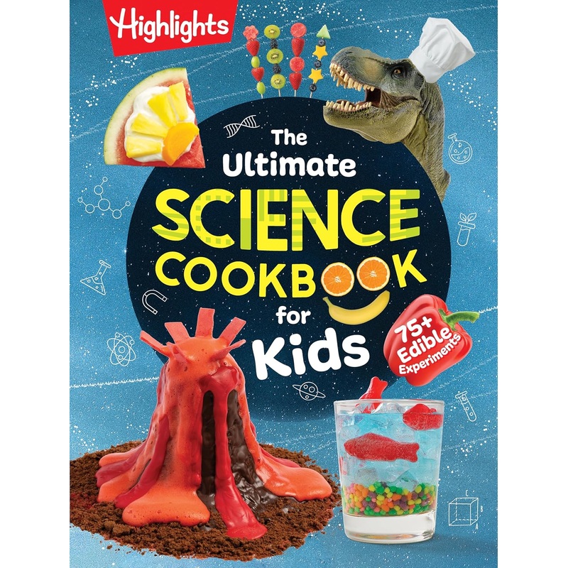 The Ultimate Science Cookbook for Kids: Over 75 Recipes & Science Experiments for Kids, A STEM Cookbook for Young Scientists that Transforms the Kitchen into a Food Lab for Learning