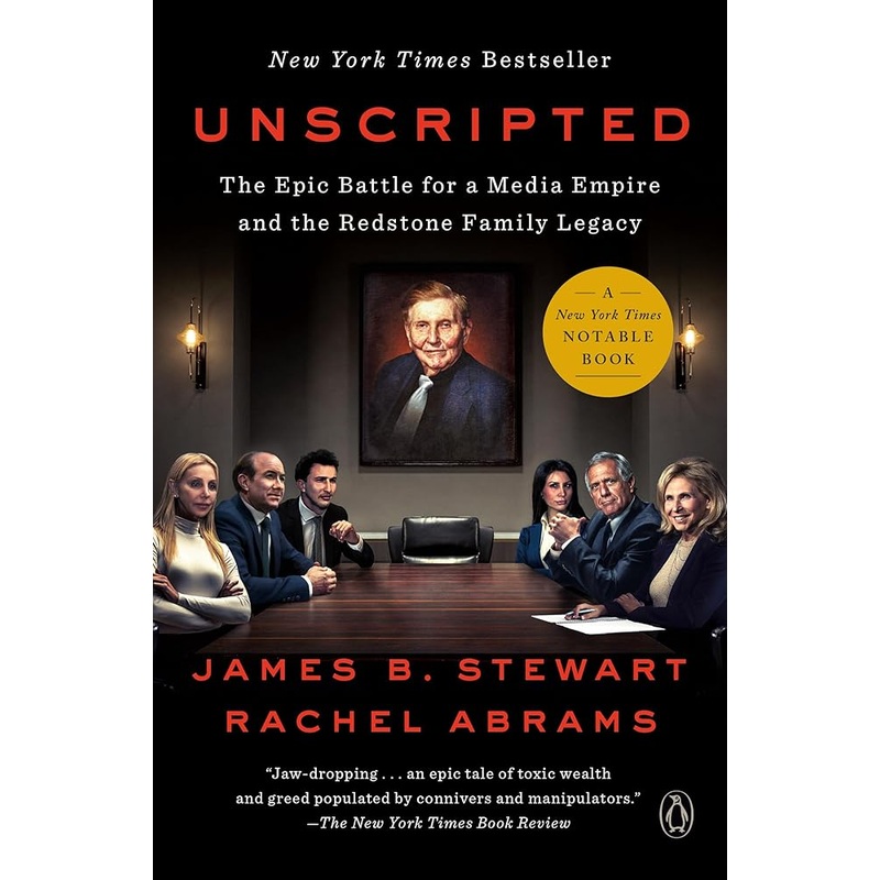 Unscripted: The Epic Battle for a Media Empire and the Redstone Family Legacy