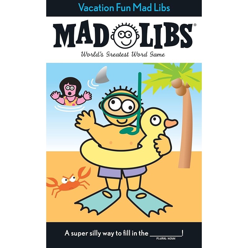 Vacation Fun Mad Libs: World’s Greatest Word Game