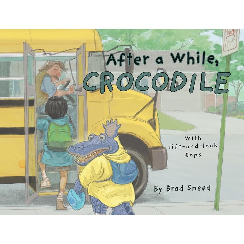 After a While, Crocodile: A Lift-the-Flap Picture Book of Wordplay