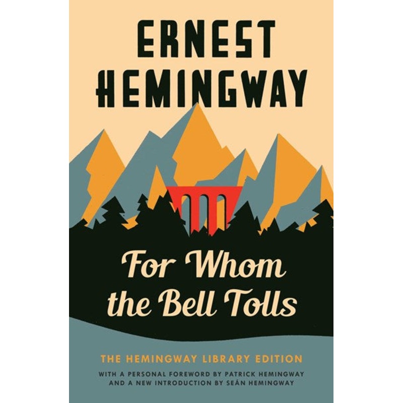 For Whom the Bell Tolls : The Hemingway Library Edition