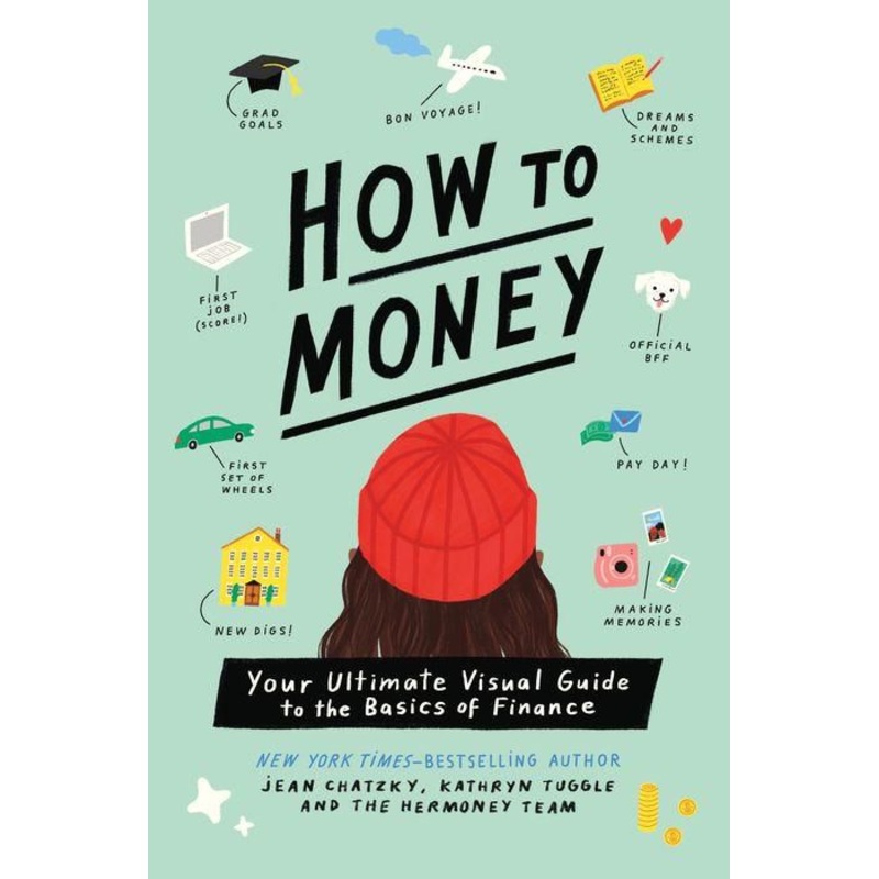How to Money: Your Ultimate Visual Guide to the Basics of Finance Paperback