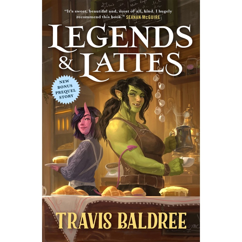 Legends & Lattes : A Novel of High Fantasy and Low Stakes