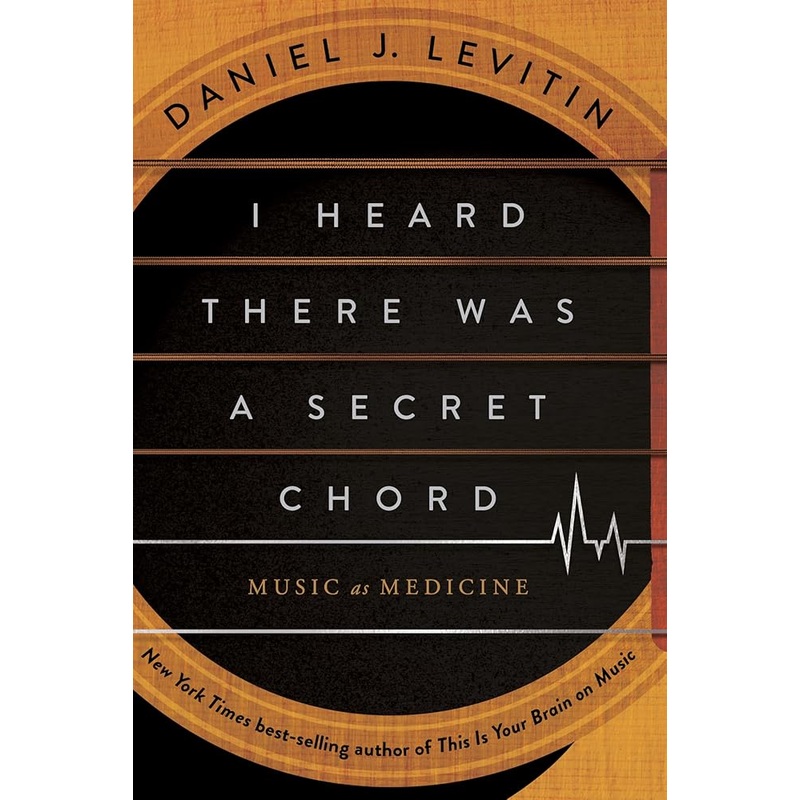 (08/26/25 PREORDER) I Heard There Was a Secret Chord: Music as Medicine