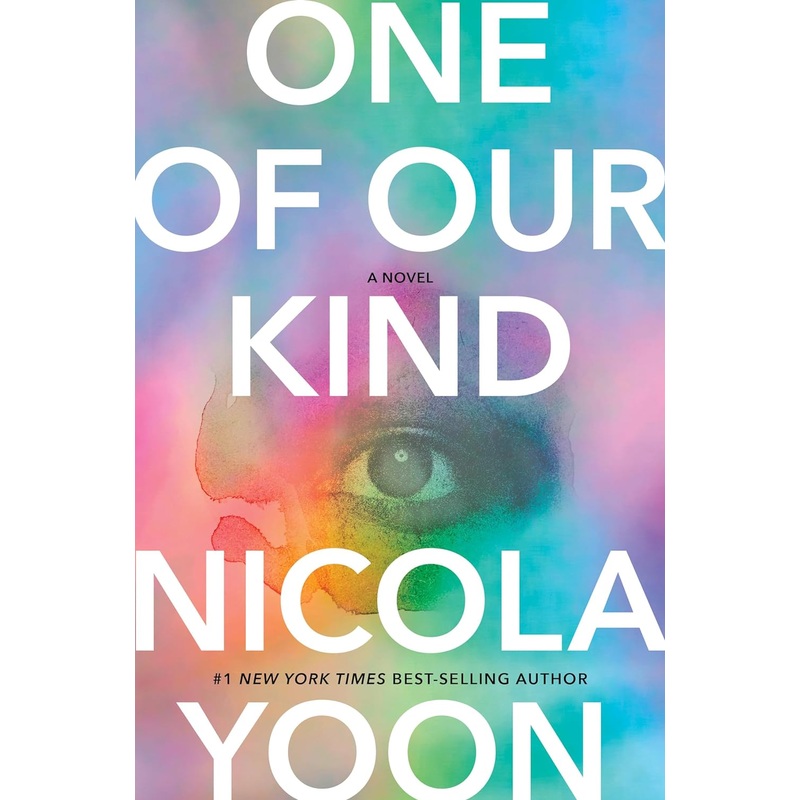 One of Our Kind: A Novel by Nicola Yoon