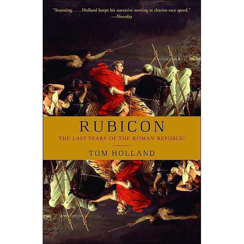 Rubicon: The Last Years of the Roman Republic Paperback