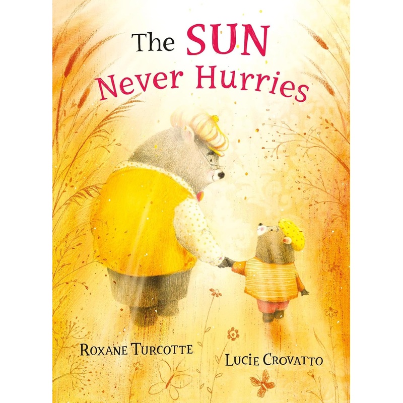 The Sun Never Hurries Hardcover