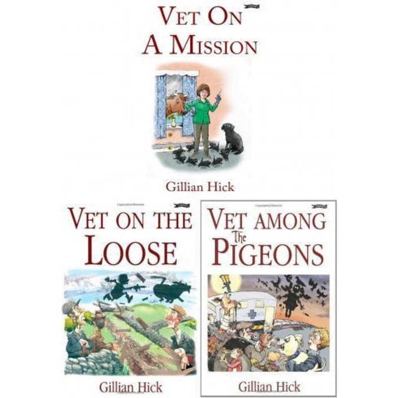 Gillian Hick Vet Series 3 Books Collection Set – Vet On The Loose Vet On A Mission Vet Among The P..