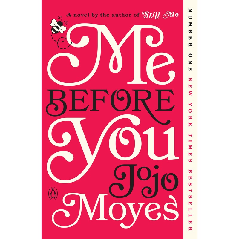 Me Before You ( Me Before You Trilogy #1 )