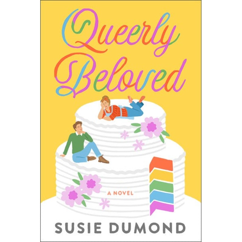 Queerly Beloved : A Novel