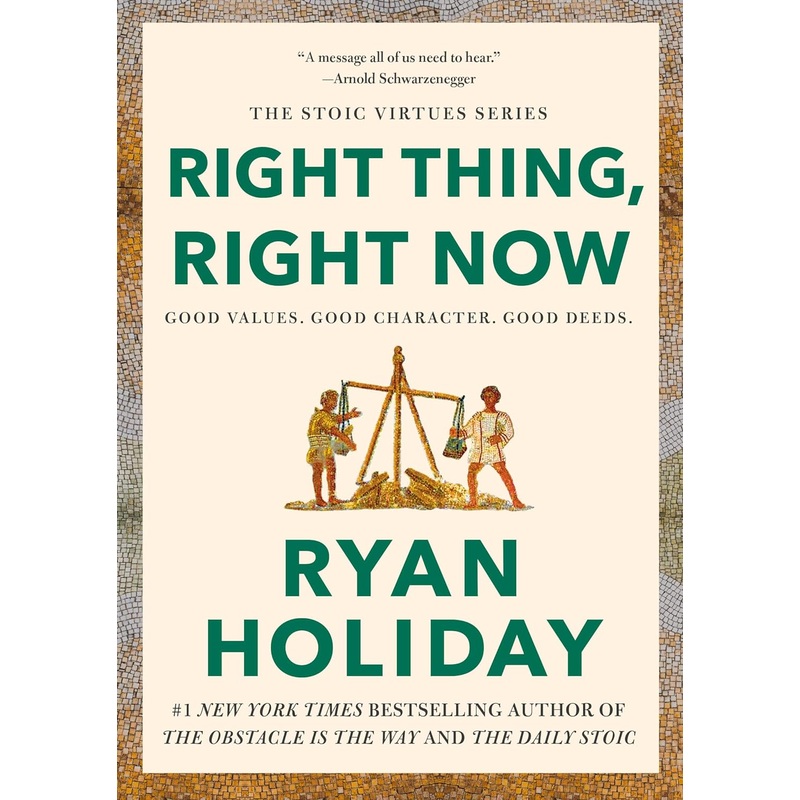 Right Thing, Right Now: Good Values. Good Character. Good Deeds. Hardcover