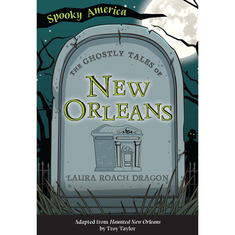 The Ghostly Tales Of New Orleans