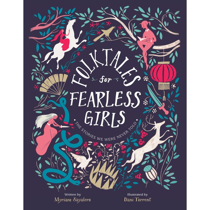 Folktales for Fearless Girls: The Stories We Were Never Told