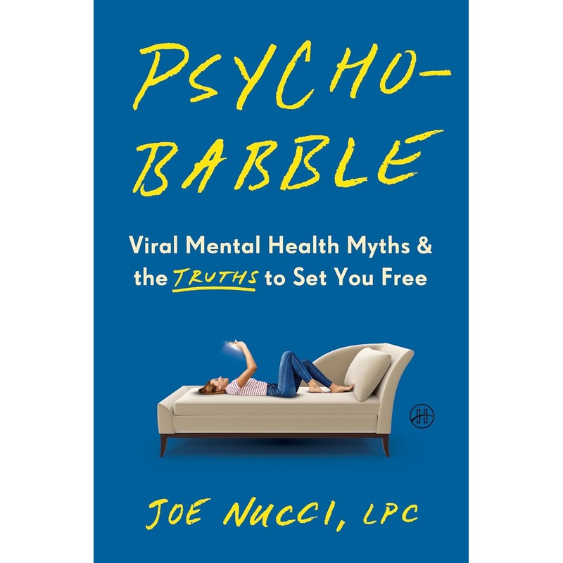 Psychobabble: Viral Mental Health Myths & the Truths to Set You Free – Pre-Order Hardcover
