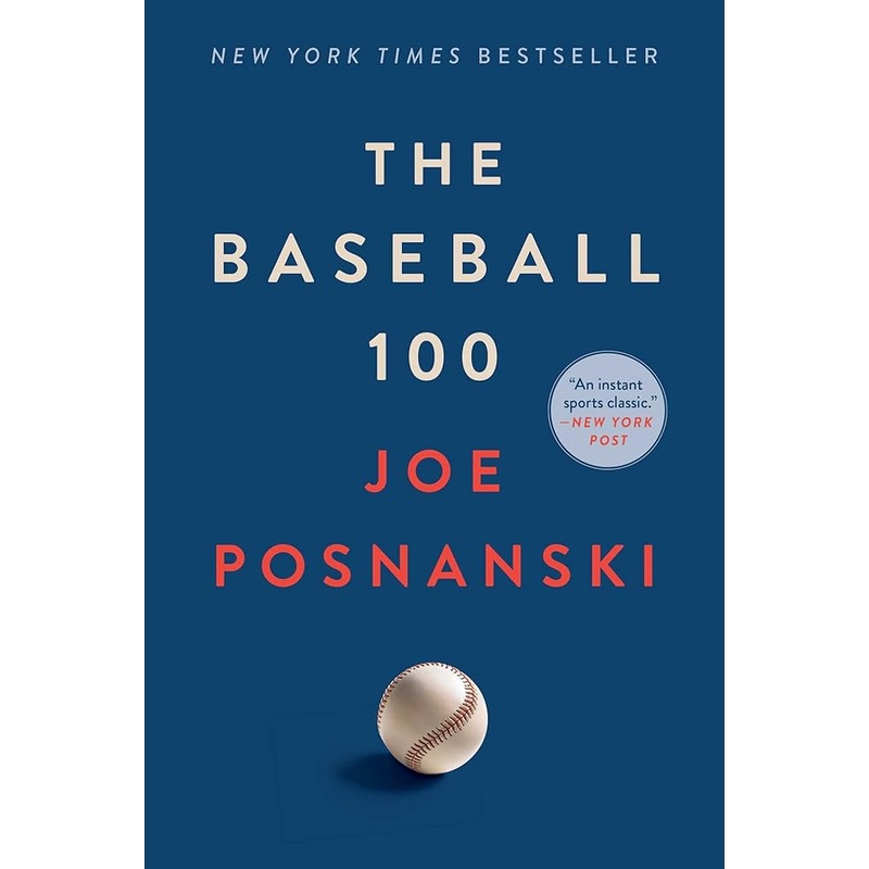 The Baseball 100 by Joe Posnanski