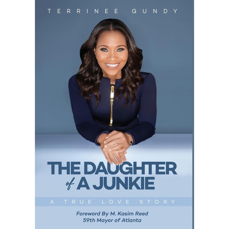 The Daughter Of A Junkie: A True Love Story Hardcover