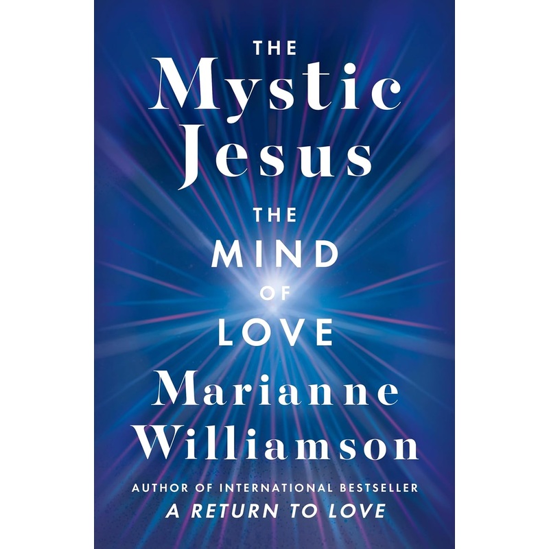 The Mystic Jesus: The Mind of Love Hardcover