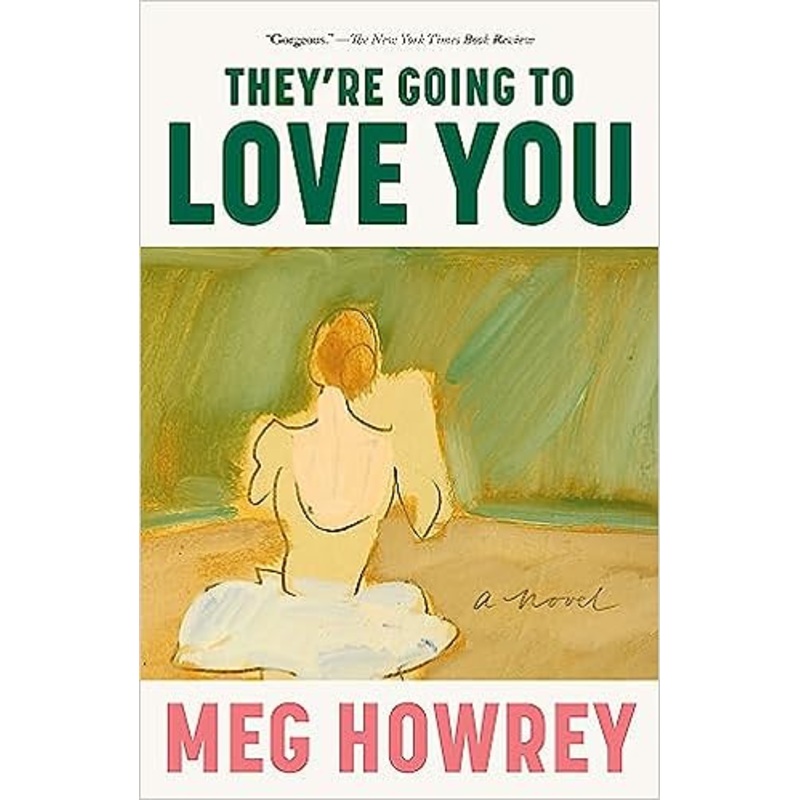 They’re Going to Love You: A Novel