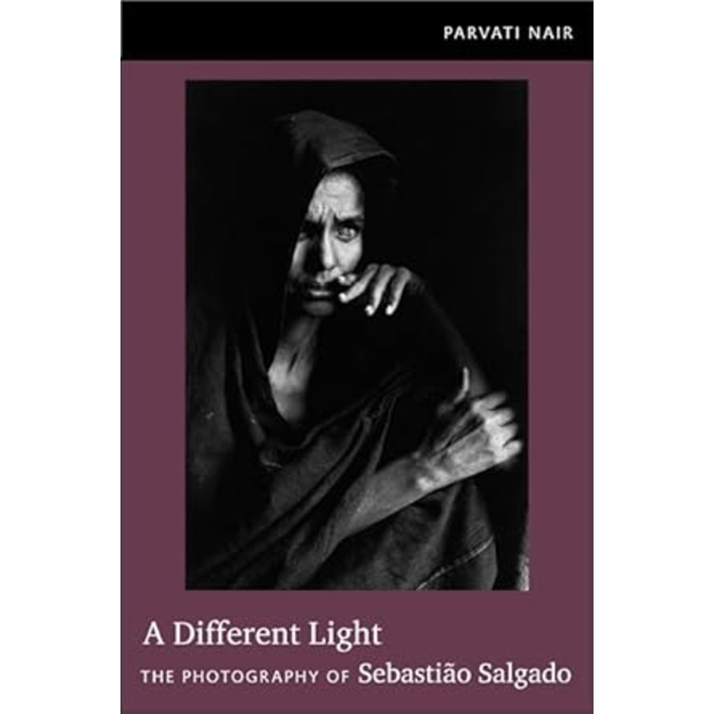 A Different Light: The Photography of Sebastio Salgado
