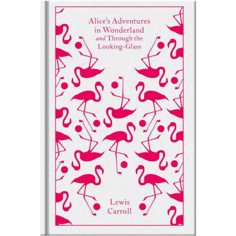 Alice’s Adventures in Wonderland and Through the Looking Glass