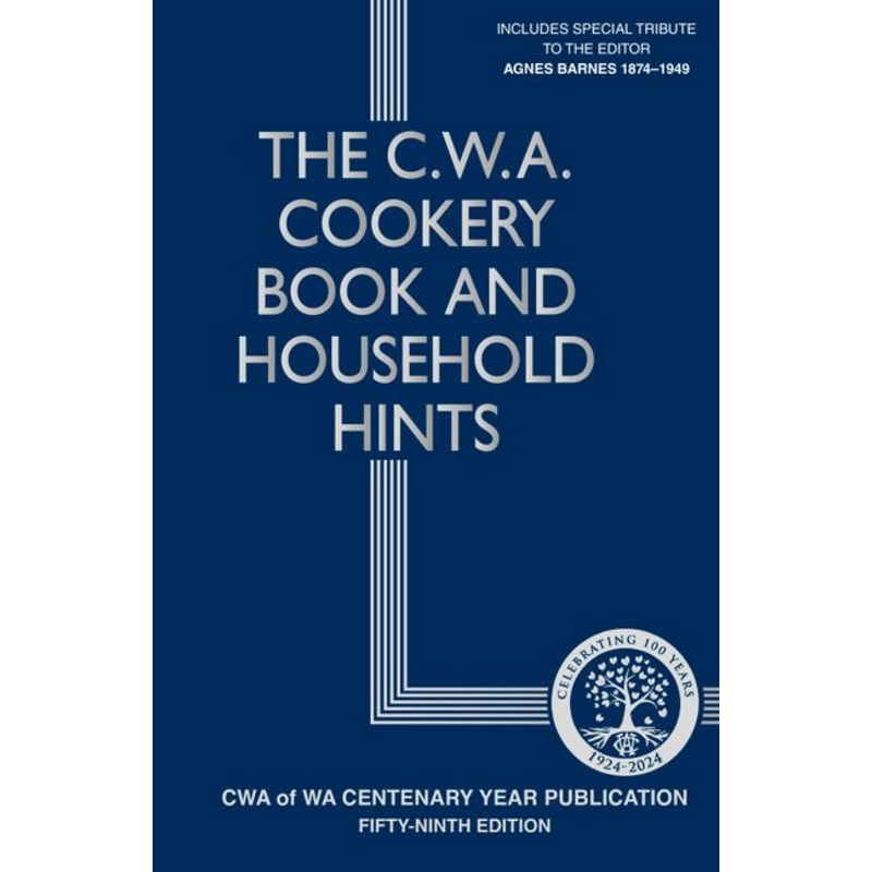 The Cwa Cookery Book And Household Hints Centenary Edition