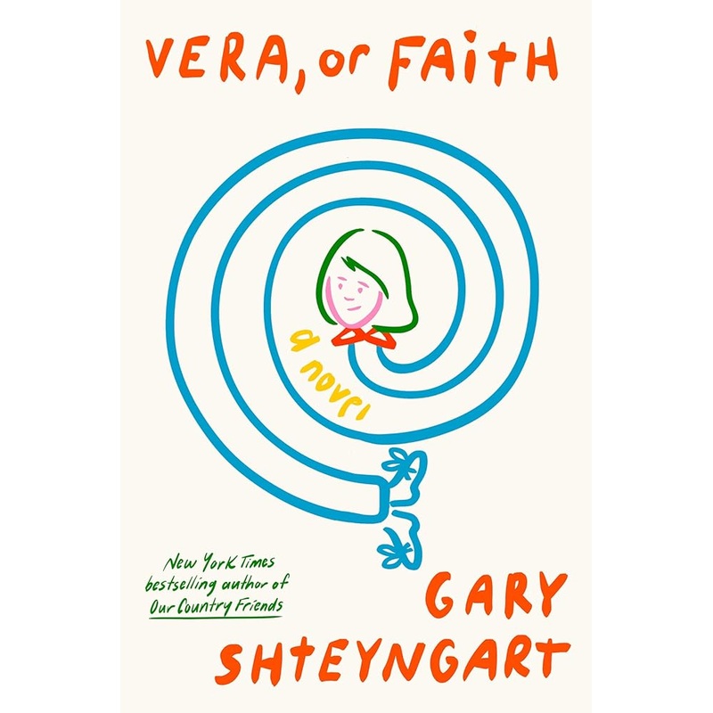 Vera, or Faith: A Novel by Gary Shteyngart