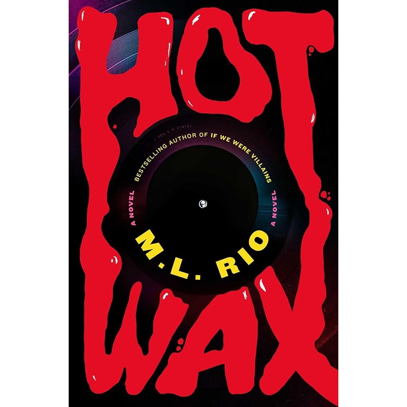 Hot Wax: A Novel