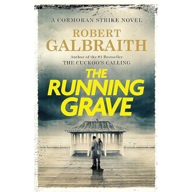 The Running Grave: A Cormoran Strike Novel by Robert Galbraith