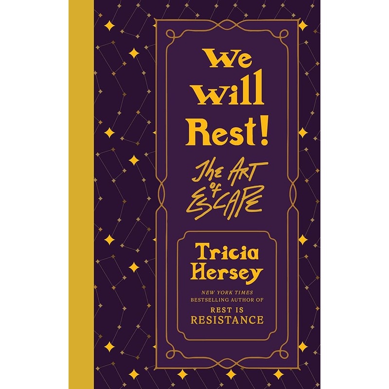 We Will Rest!: The Art of Escape (Rest Is Resistance, 2)