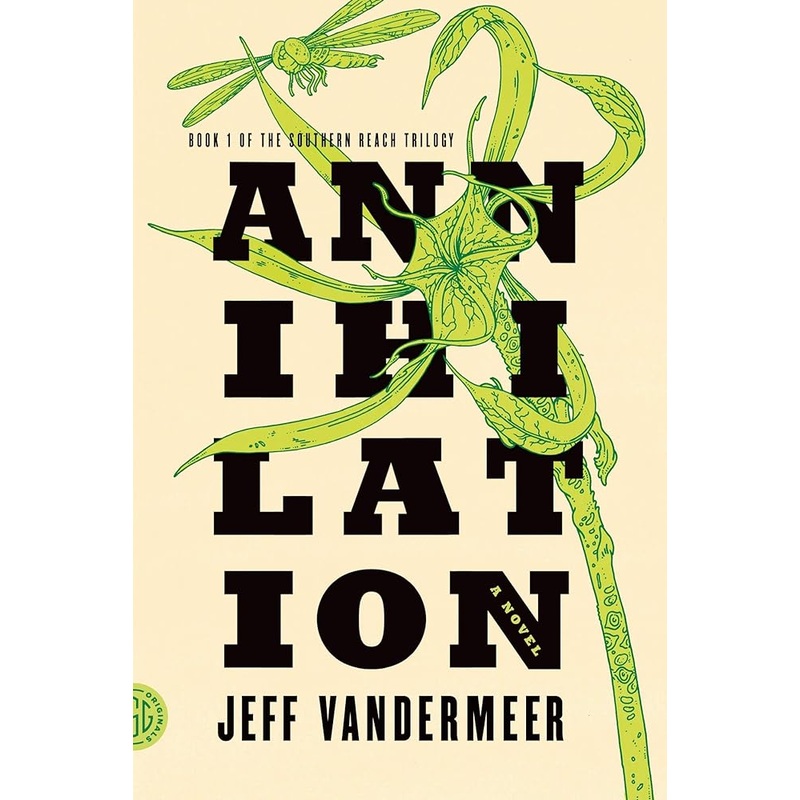 Annihilation: A Novel (The Southern Reach Series, 1)