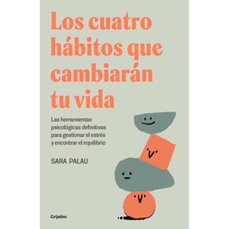 Los cuatro hbitos que cambiarn tu vida / The Four Habits That Will Change Your Life