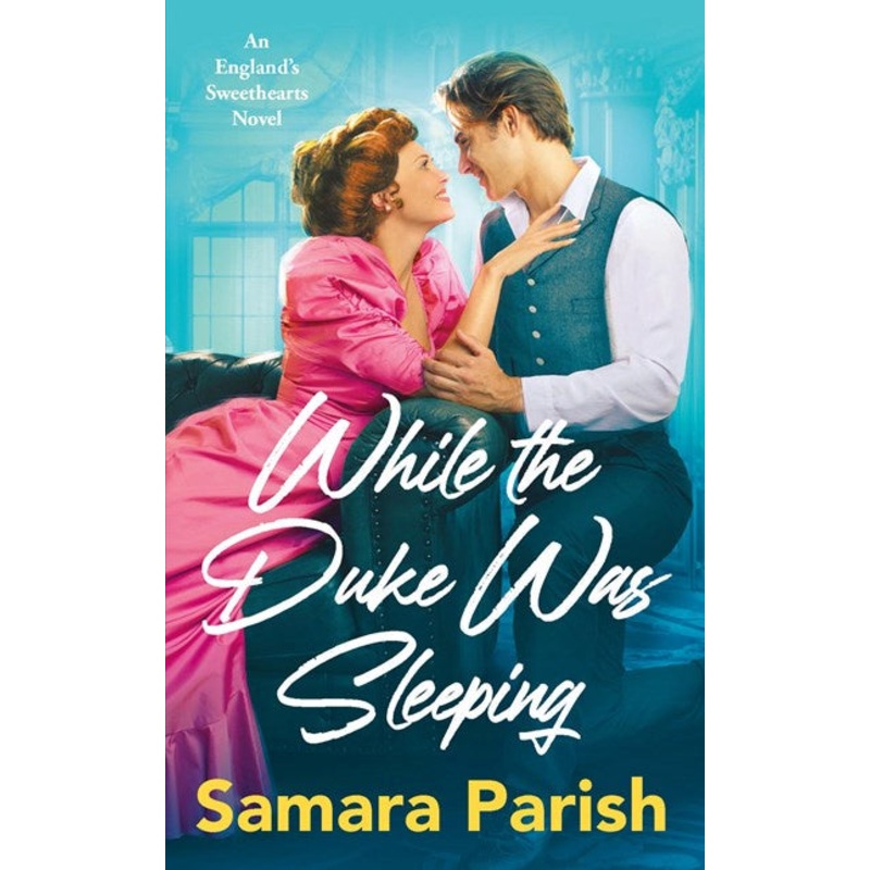 While the Duke Was Sleeping (England’s Sweethearts #1)